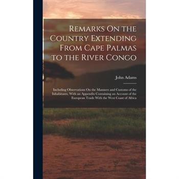 Remarks On the Country Extending From Cape Palmas to the River Congo
