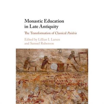 Monastic Education in Late Antiquity