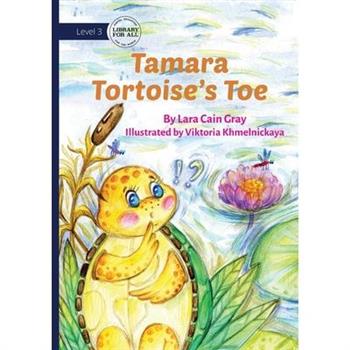 Tamara Tortoise’s Toe