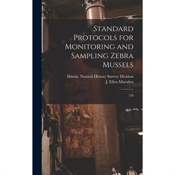Standard Protocols for Monitoring and Sampling Zebra Mussels