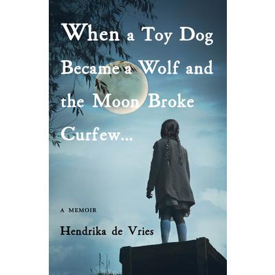 When a Toy Dog Became a Wolf and the Moon Broke Curfew