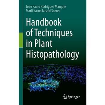 Handbook of Techniques in Plant Histopathology