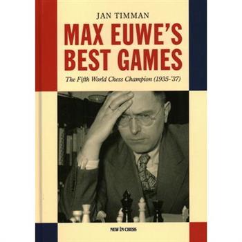 Max Euwe’s Best Games