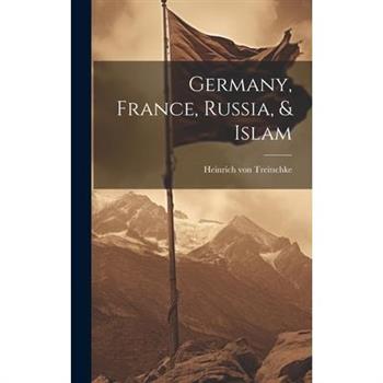 Germany, France, Russia, & Islam