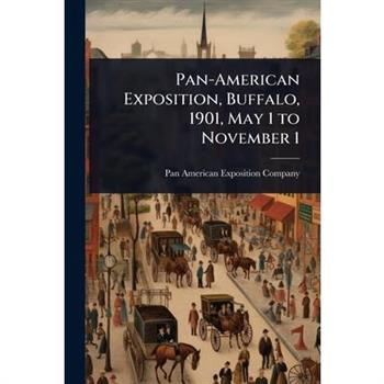 Pan-American Exposition, Buffalo, 1901, May 1 to November 1