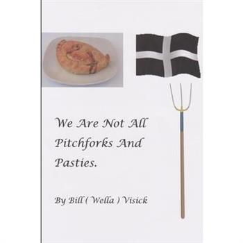 We Are Not All Pitchforks And Pasties