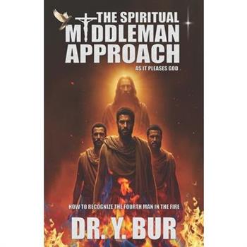 The Spiritual Middleman Approach