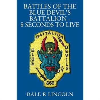 Battles of the Blue Devil's Battalion - 8 Seconds to Live
