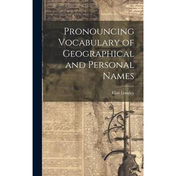 Pronouncing Vocabulary of Geographical and Personal Names