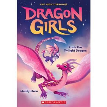 Rosie the Twilight Dragon (Dragon Girls #7)