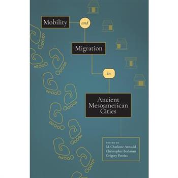 Mobility and Migration in Ancient Mesoamerican Cities