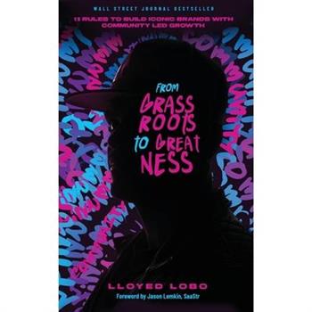 From Grassroots to Greatness