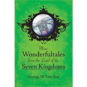 More Wonderfultales from the Land of the Seven Kingdoms