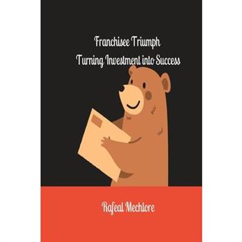 'Franchisee Triumph' Turning Investment into Success