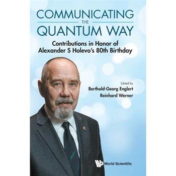 Communicating the Quantum Way