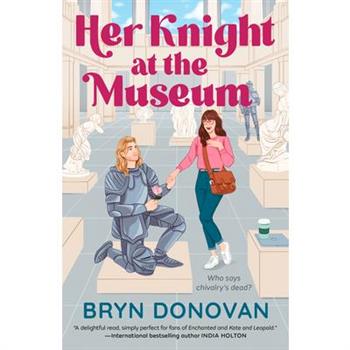 Her Knight at the Museum