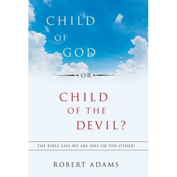 Child of God or Child of the Devil?