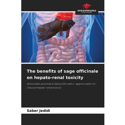 The benefits of sage officinale on hepato-renal toxicity