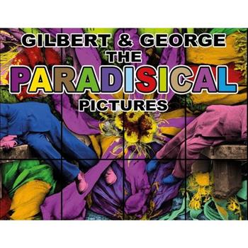 Gilbert & George: The Paradisical Pictures