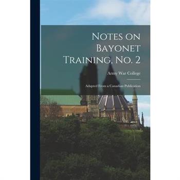 Notes on Bayonet Training, no. 2