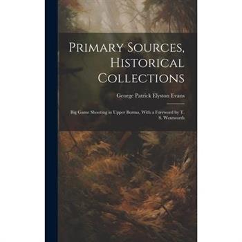 Primary Sources, Historical Collections