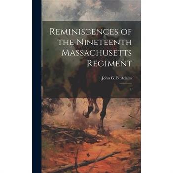 Reminiscences of the Nineteenth Massachusetts Regiment