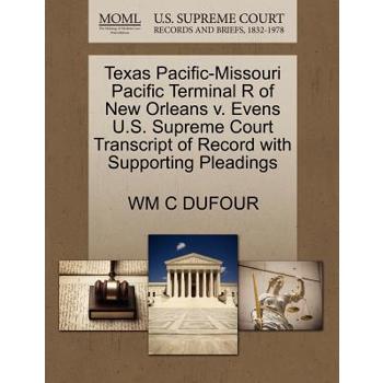 Texas Pacific-Missouri Pacific Terminal R of New Orleans V. Evens U.S. Supreme Court Transcript of Record with Supporting Pleadings
