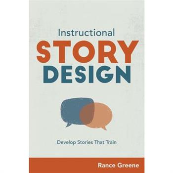 Instructional Story DesignDevelop Stories That Train