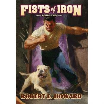 Fists of Iron Round Two