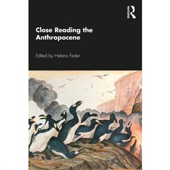 Close Reading the Anthropocene