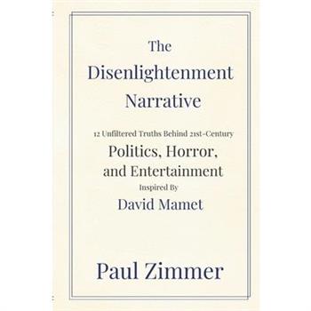 The Disenlightenment Narrative