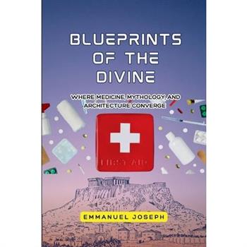 Blueprints of the Divine, Where Medicine, Mythology, and Architecture Converge