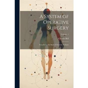 A System of Operative Surgery