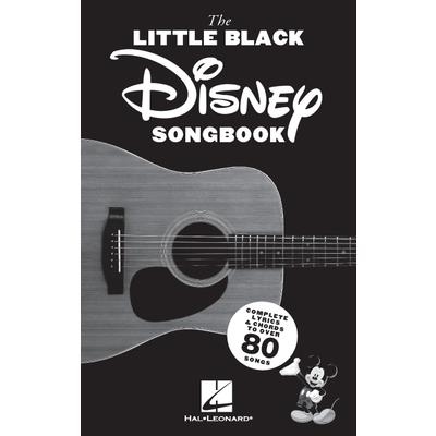 The Little Black Disney Songbook: Complete Lyrics & Guitar Chords to Over 80 Songs