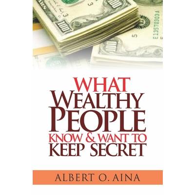 What Wealthy People Know and Want to Keep Secret