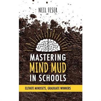 Mastering Mind Mud in Schools