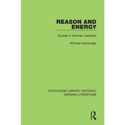 Reason and EnergyStudies in German Literature