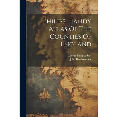 Philips’ Handy Atlas Of The Counties Of England