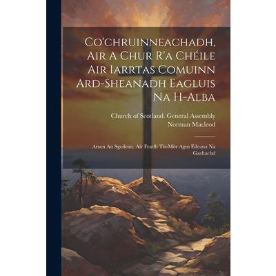 Co’chruinneachadh, Air A Chur R’a Ch矇ile Air Iarrtas Comuinn Ard-sheanadh Eagluis Na H-alba