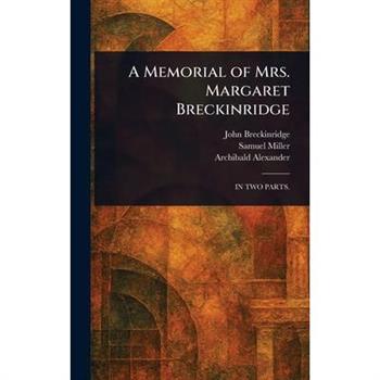 A Memorial of Mrs. Margaret Breckinridge