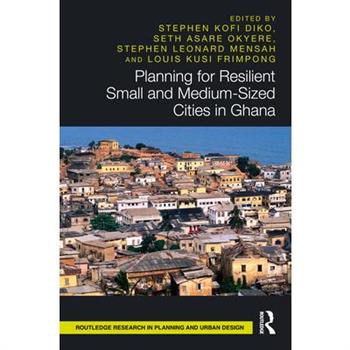 Planning for Resilient Small and Medium-Sized Cities in Ghana