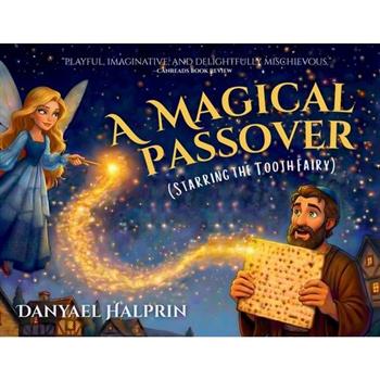 A Magical Passover (Starring the Tooth Fairy)