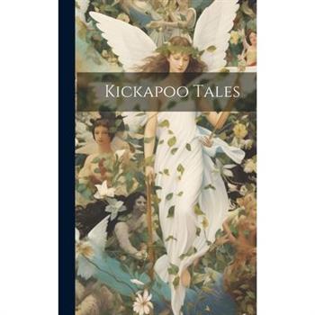 Kickapoo Tales
