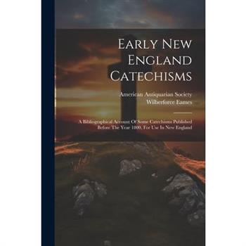 Early New England Catechisms