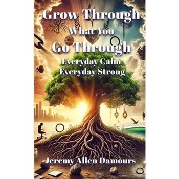 Grow Through What You Go Through