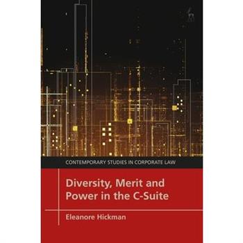 Diversity, Merit and Power in the C-Suite