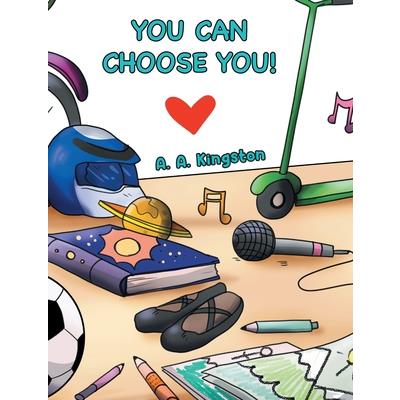 You Can Choose You!