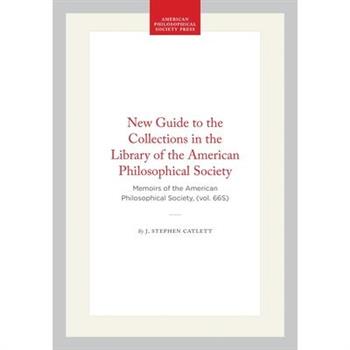 New Guide to the Collections in the Library of the American Philosophical Society