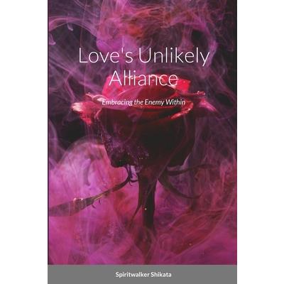 Love's Unlikely Alliance