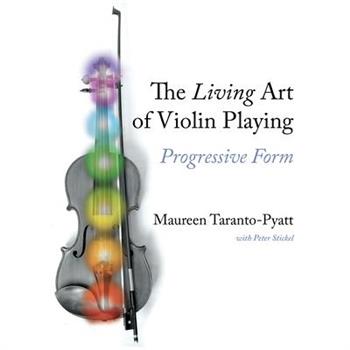 The Living Art of Violin Playing